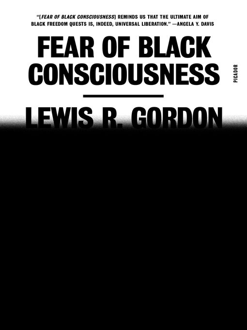 Title details for Fear of Black Consciousness by Lewis R. Gordon - Wait list